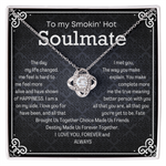 Love Knot Necklace To my Smokin' Hot Soulmate