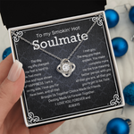 Love Knot Necklace To my Smokin' Hot Soulmate