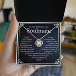 Love Knot Necklace To my Smokin' Hot Soulmate