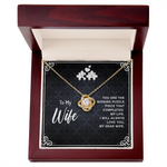 To my wife you are the missing puzzle piece Love Knot Necklace