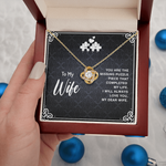 To my wife you are the missing puzzle piece Love Knot Necklace