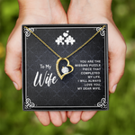 To my wife you are the missing puzzle piece Forever Love Necklace